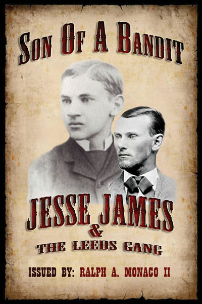 Son of a Bandit, Jesse James & The Leeds Gang
