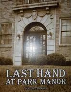 Last Hand at Park Manor - Book by Ralph A Monaco II