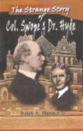 The Strange Story of Col. Swope & Dr. Hyde
